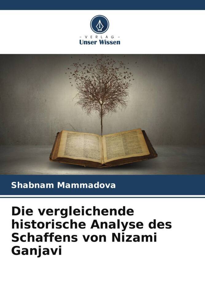 Die vergleichende historische Analyse des Schaffens von Nizami Ganjavi