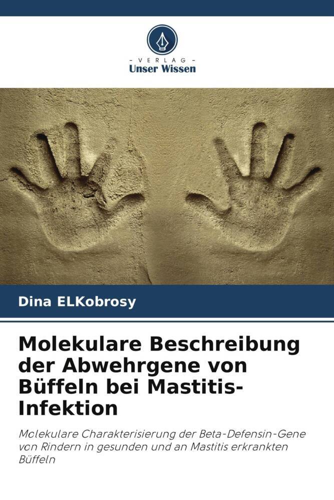 Molekulare Beschreibung der Abwehrgene von Büffeln bei Mastitis-Infektion