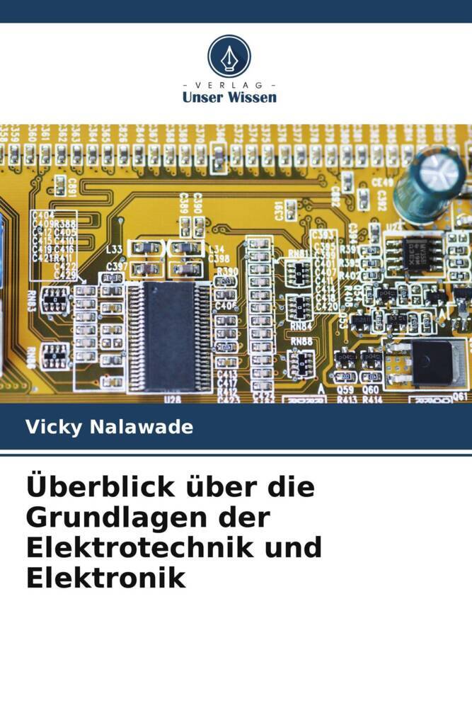Überblick über die Grundlagen der Elektrotechnik und Elektronik