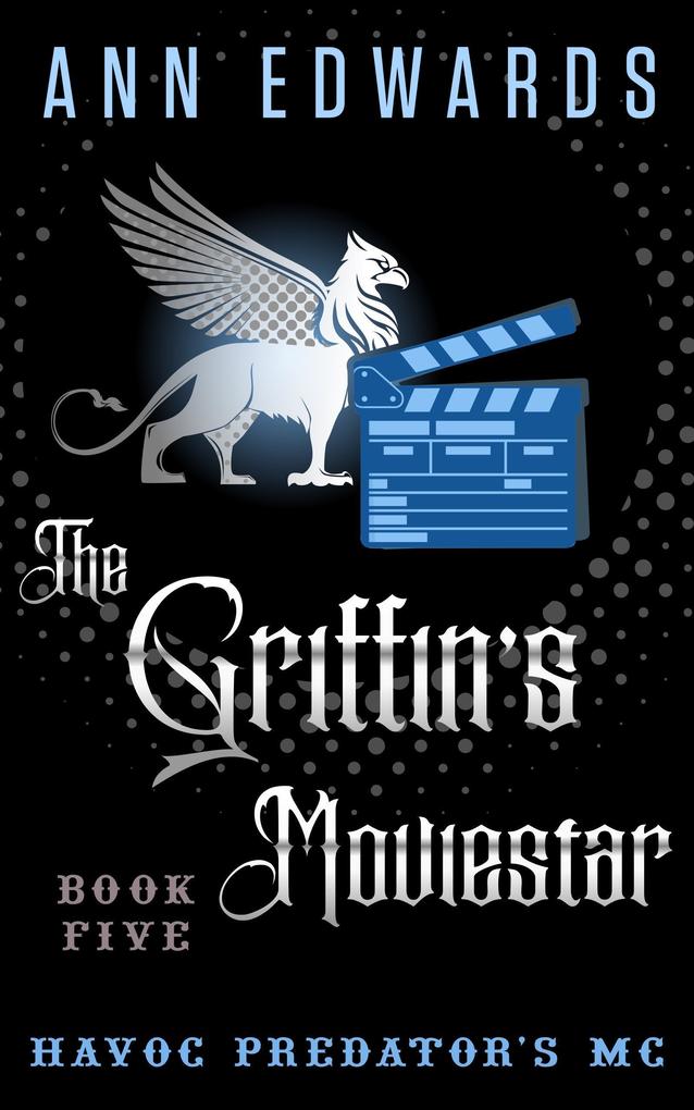 The Griffin‘s Moviestar Havoc Predators MC Book 5