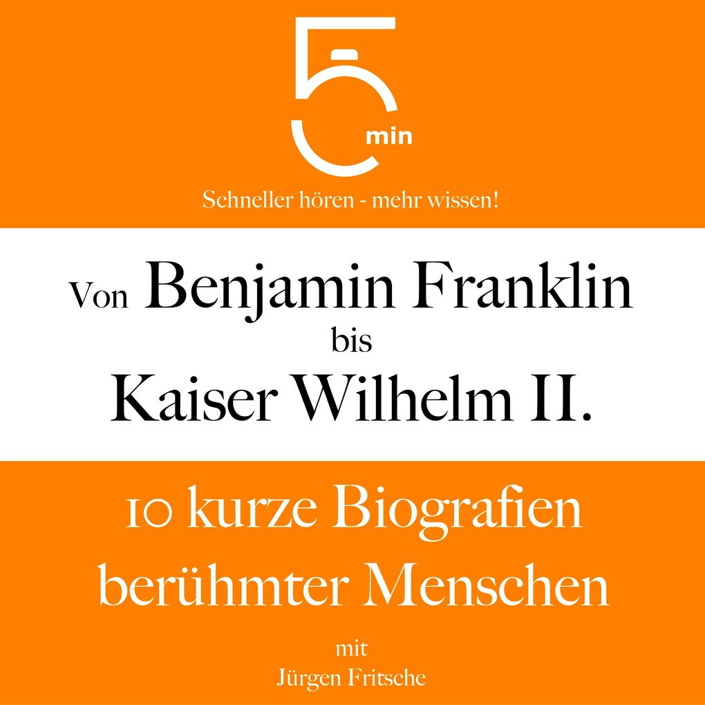 Von Benjamin Franklin bis Kaiser Wilhelm II.