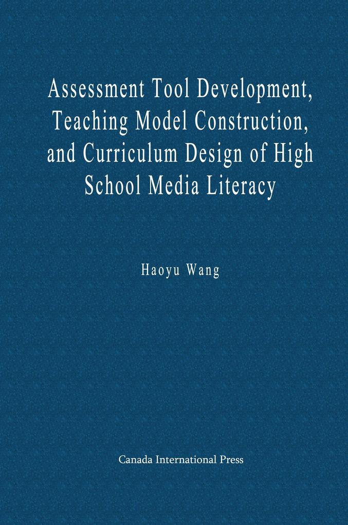Assessment Tool Development Teaching Model Construction and Curriculum  of High School Media Literacy