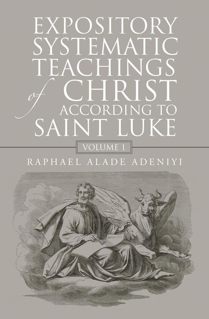 Expository Systematic Teachings of Christ According to Saint Luke