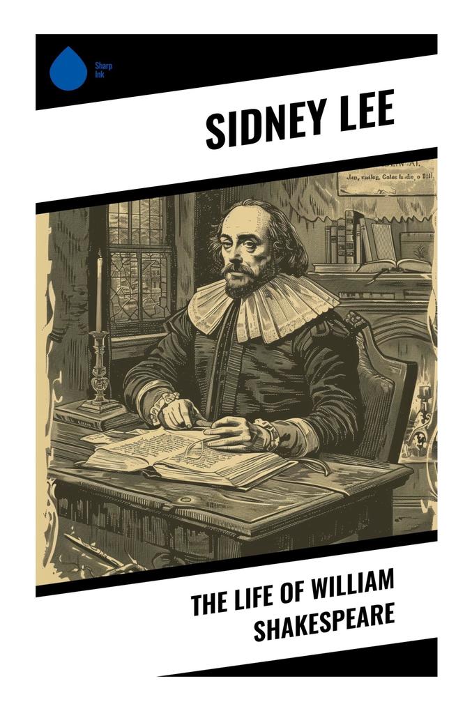 The Life of William Shakespeare