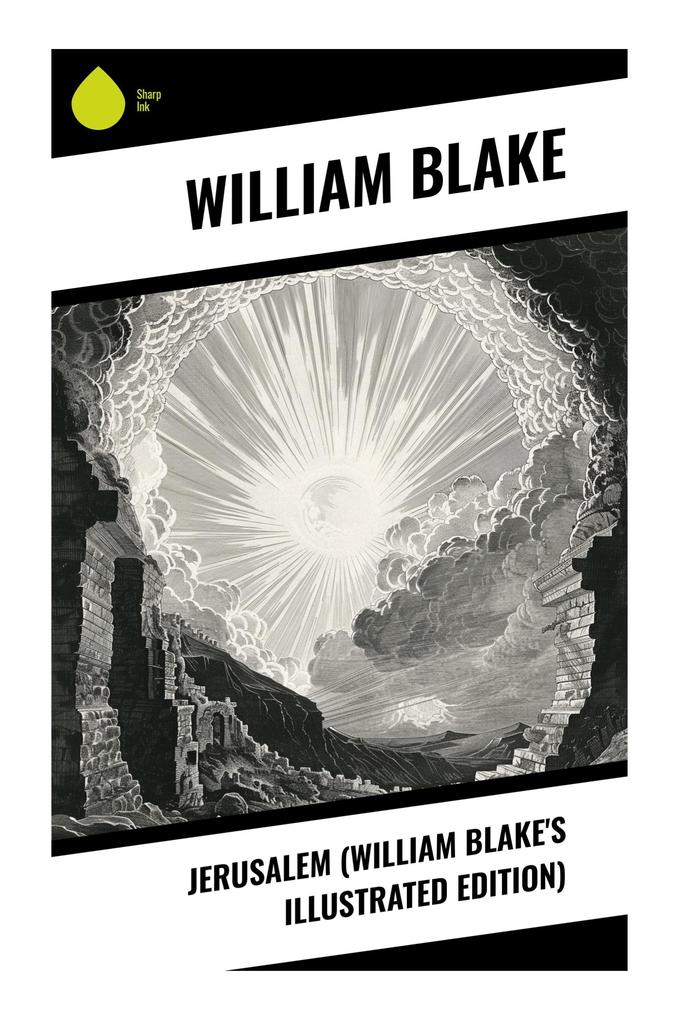 Jerusalem (William Blake's Illustrated Edition)