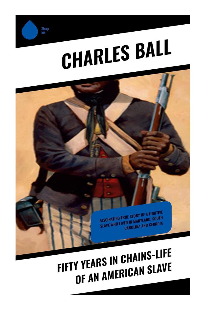 Fifty Years in Chains-Life of an American Slave