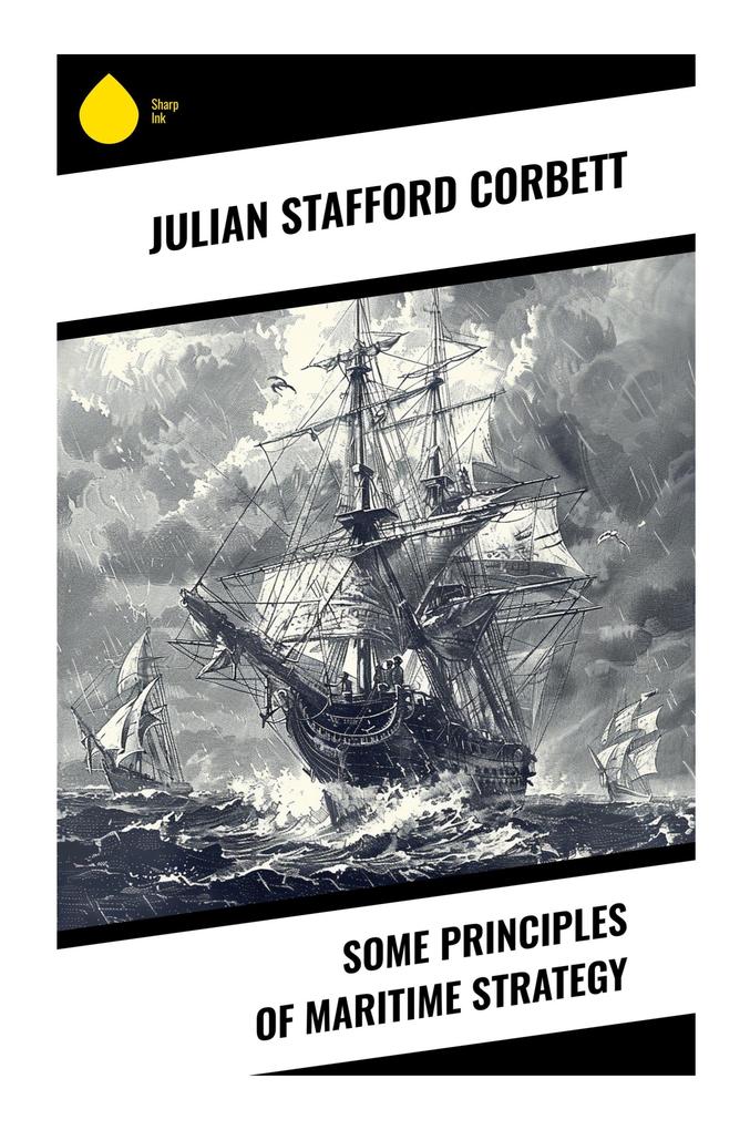 Some Principles of Maritime Strategy