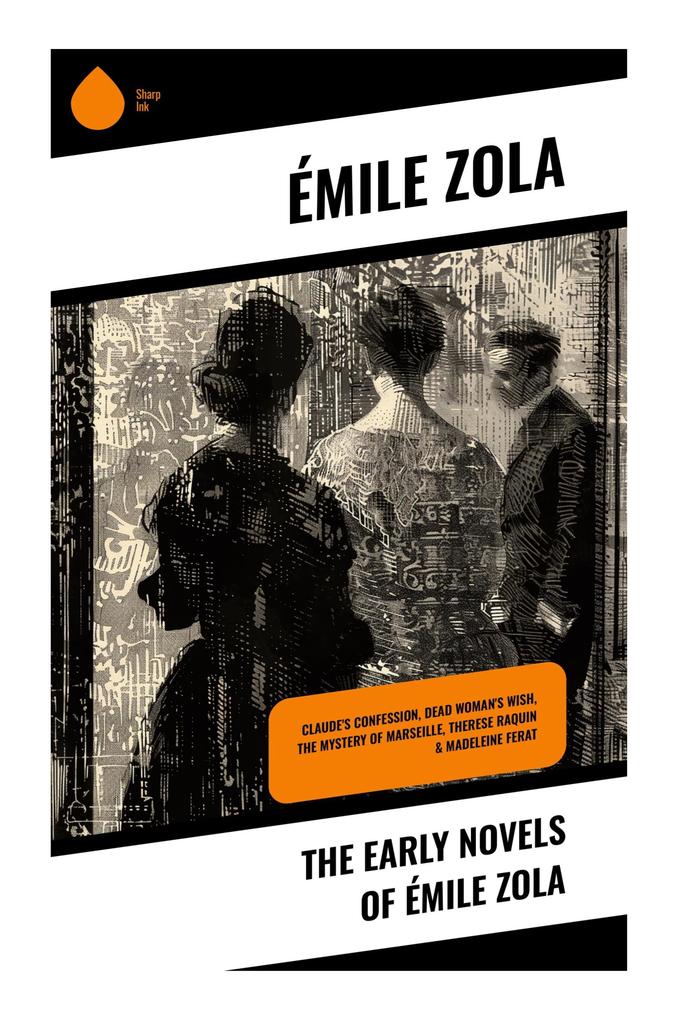 The Early Novels of Émile Zola