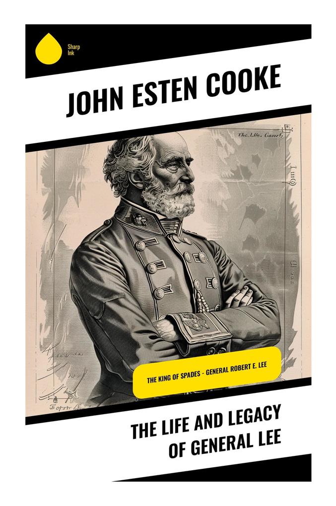 The Life and Legacy of General Lee