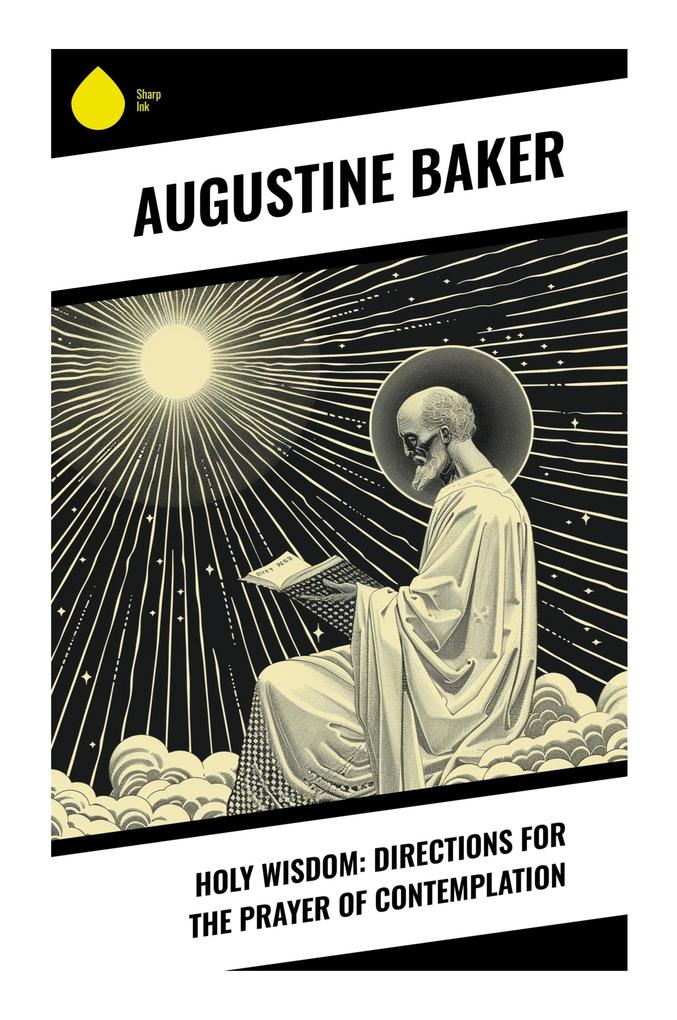 Holy Wisdom: Directions for the Prayer of Contemplation