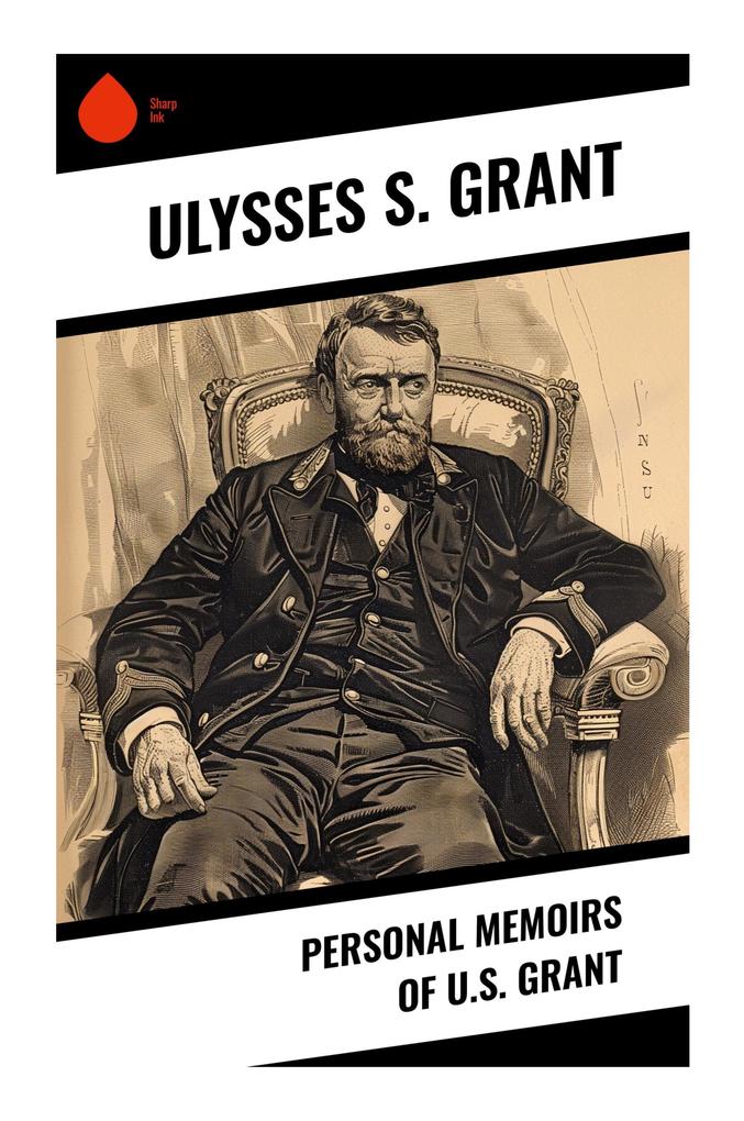 Personal Memoirs of U.S. Grant