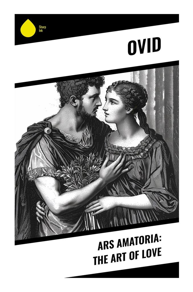 Ars Amatoria: The Art Of Love