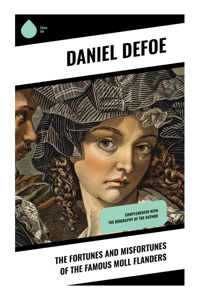 The Fortunes and Misfortunes of the Famous Moll Flanders