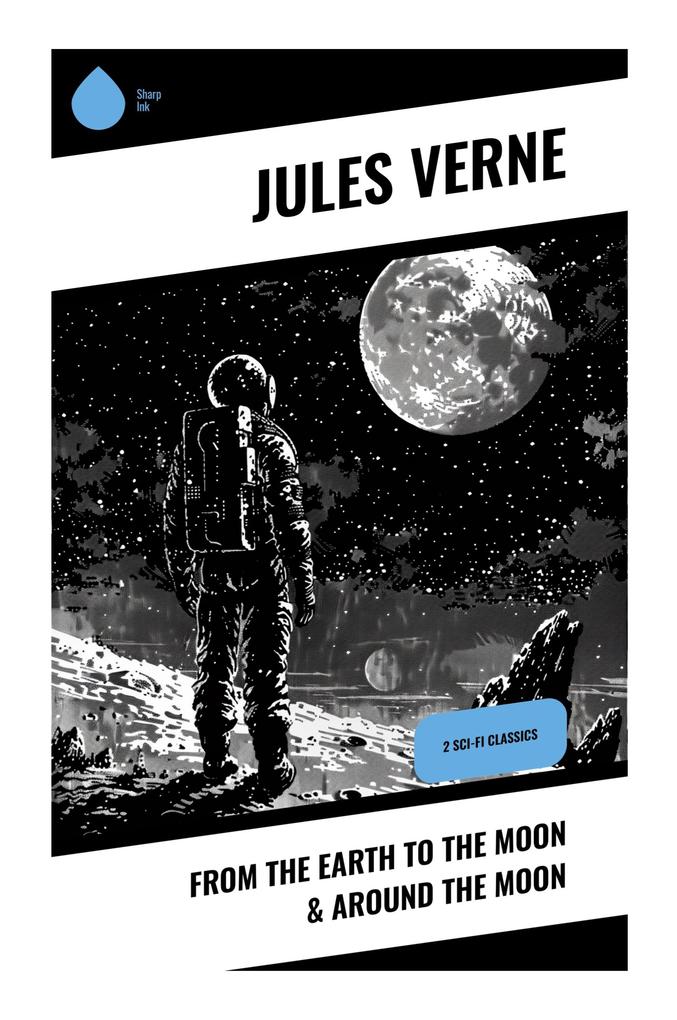 From the Earth to the Moon & Around the Moon