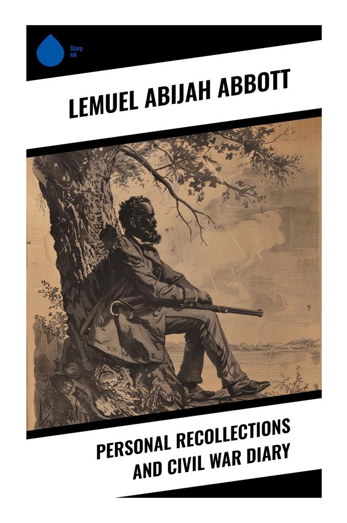 Personal Recollections and Civil War Diary