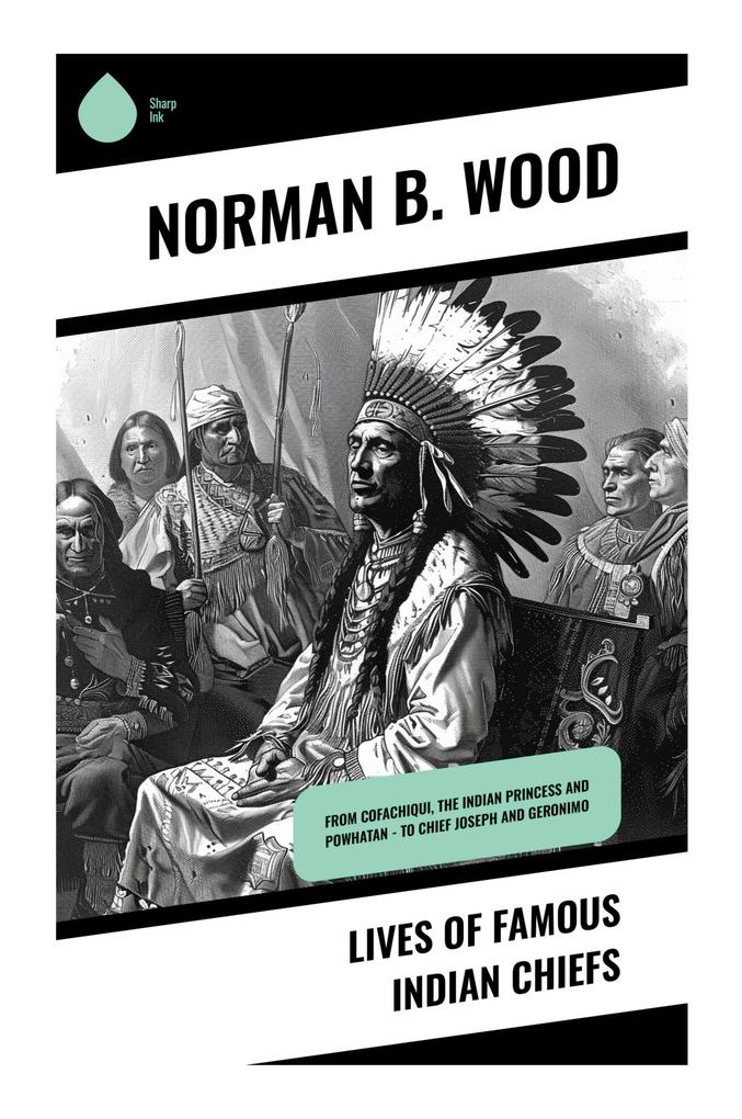 Lives of Famous Indian Chiefs
