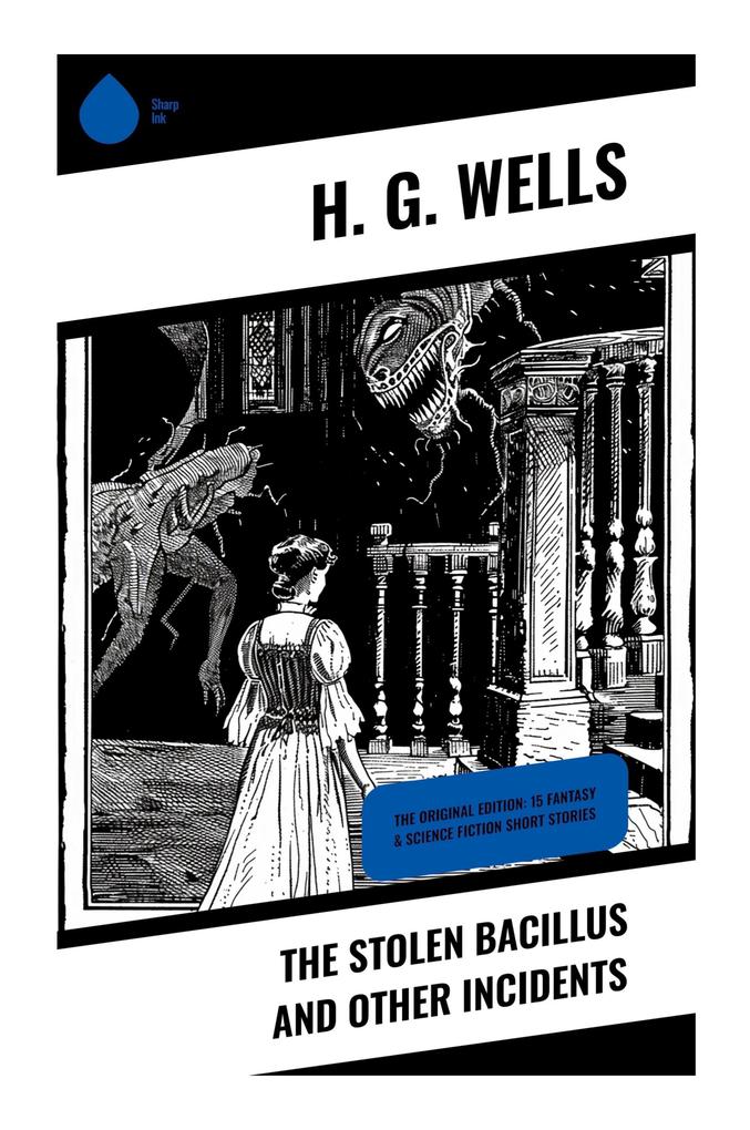 The Stolen Bacillus and Other Incidents