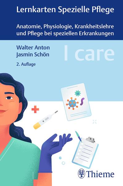 I care Lernkarten Spezielle Pflege - Anatomie Physiologie Krankheitslehre und Pflege bei speziellen Erkrankungen