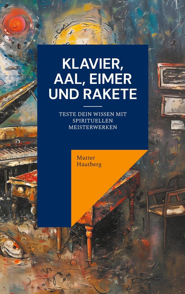 Klavier Aal Eimer und Rakete