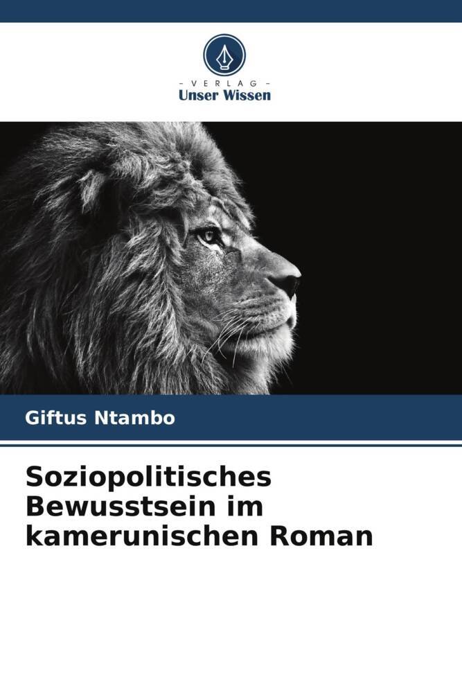 Soziopolitisches Bewusstsein im kamerunischen Roman