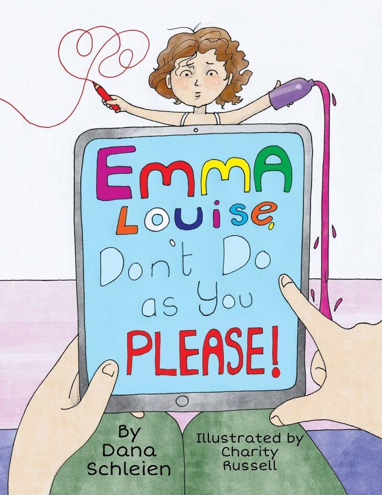 Emma Louise Don't Do as You Please!