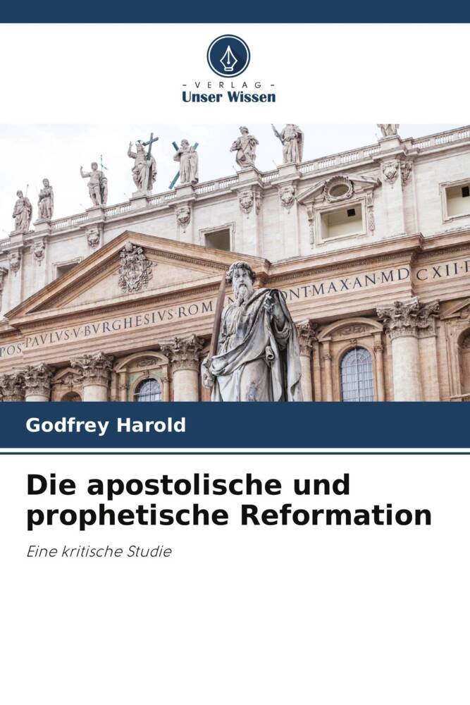 Die apostolische und prophetische Reformation