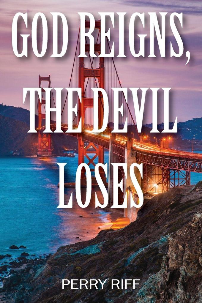 God Reigns The Devil Loses