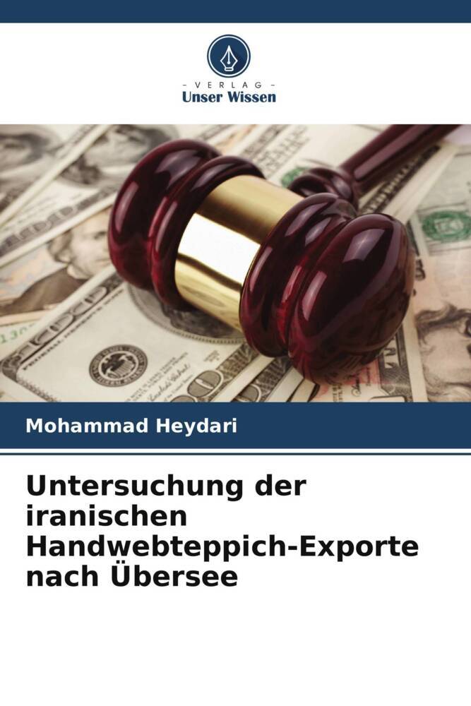 Untersuchung der iranischen Handwebteppich-Exporte nach Übersee