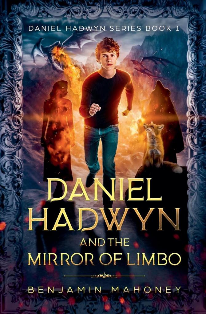 Daniel Hadwyn And The Mirror of Limbo