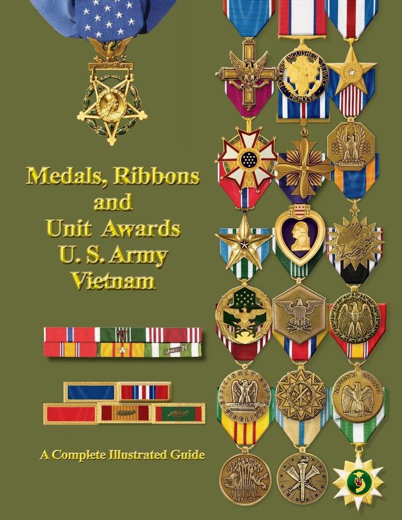 Medals Ribbons and Unit Awards of the U. S. Army Vietnam