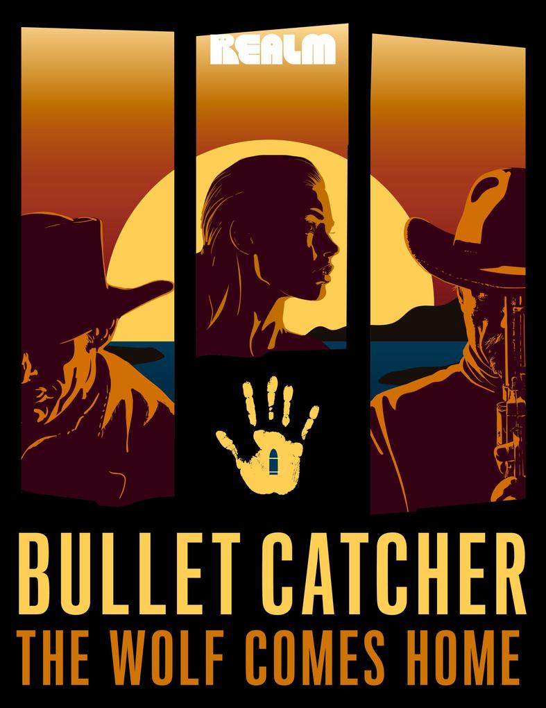 Bullet Catcher: The Wolf Comes Home