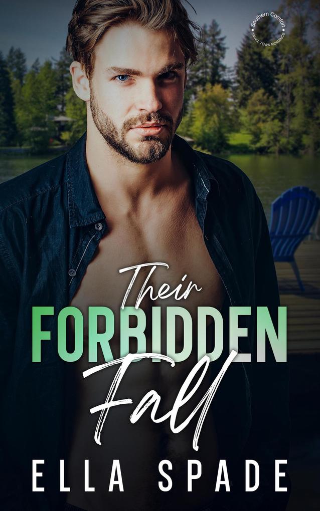 Their Forbidden Fall (Southern Comfort Small Town Romance #6)