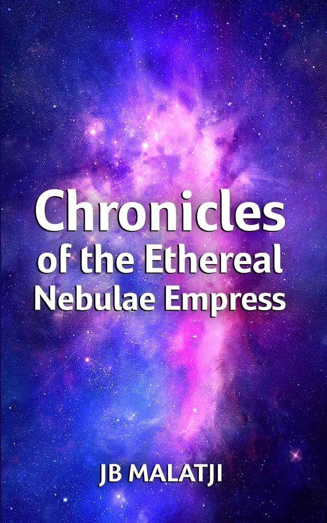 Chronicles of the Ethereal Nebulae Empress