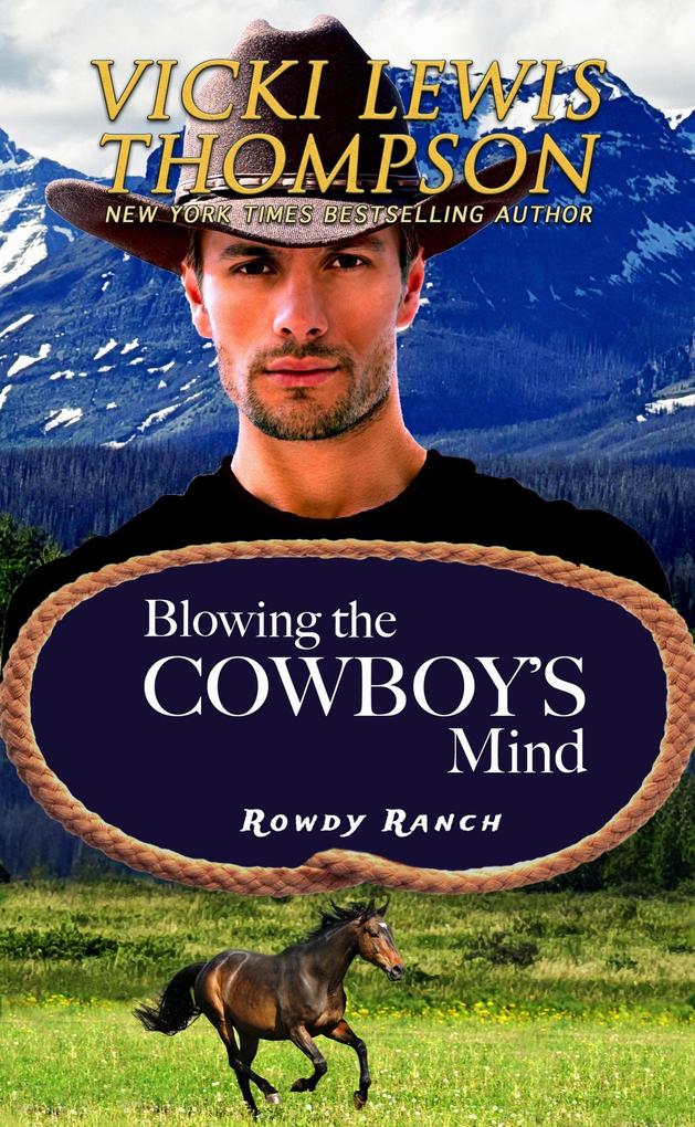 Blowing the Cowboy‘s Mind (Rowdy Ranch #10)
