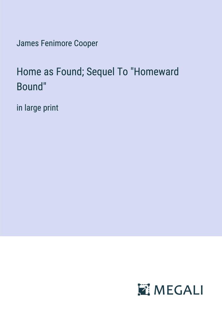 Home as Found; Sequel To Homeward Bound