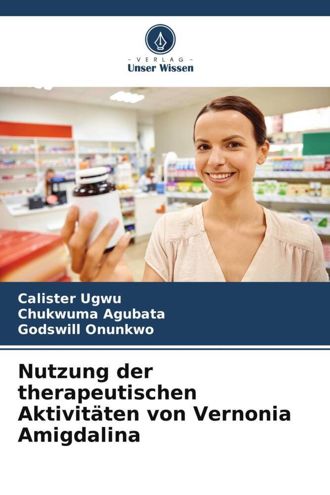 Nutzung der therapeutischen Aktivitäten von Vernonia Amigdalina