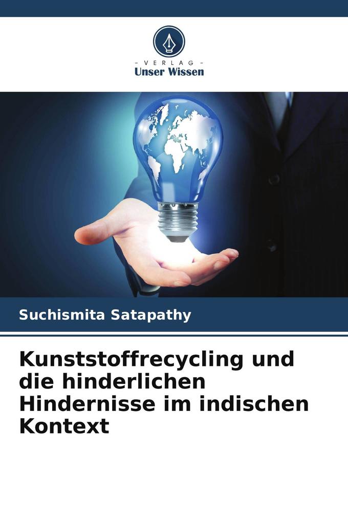 Kunststoffrecycling und die hinderlichen Hindernisse im indischen Kontext