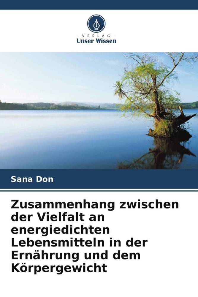 Zusammenhang zwischen der Vielfalt an energiedichten Lebensmitteln in der Ernährung und dem Körpergewicht