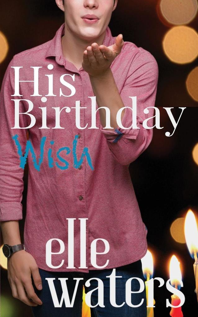 His Birthday Wish