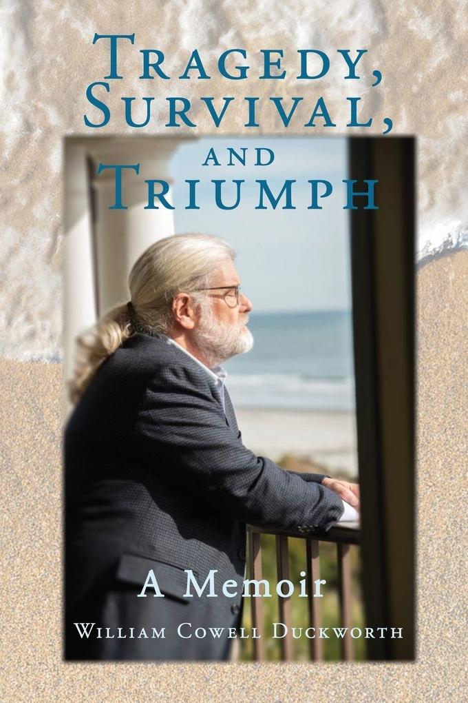 Tragedy Survival and Triumph
