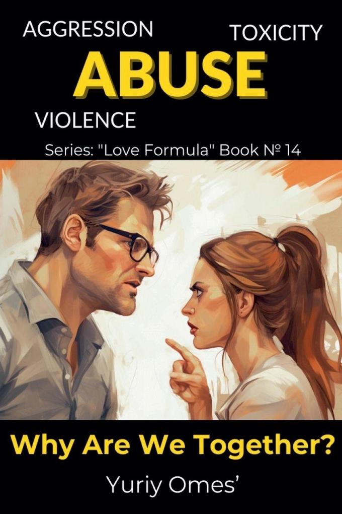 Aggression Toxicity Violence Abuse. What We're Together For?