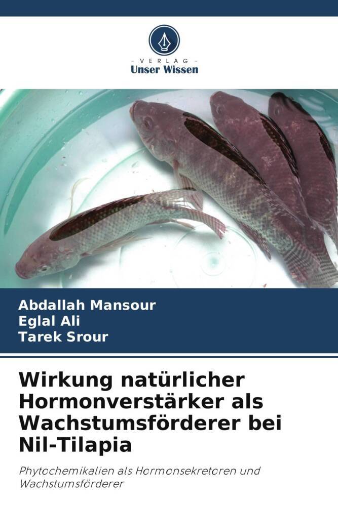 Wirkung natürlicher Hormonverstärker als Wachstumsförderer bei Nil-Tilapia