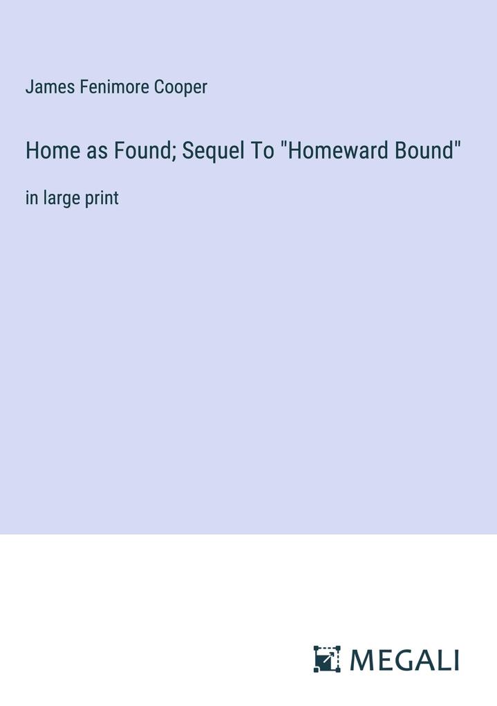Home as Found; Sequel To Homeward Bound