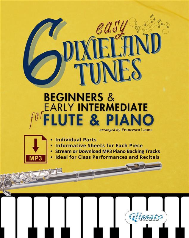 6 Easy Dixieland Tunes for Beginner & Early Intermediate Flute and Piano with individual parts Informative Sheets and MP3 Piano Backing Tracks (Stream or Download)
