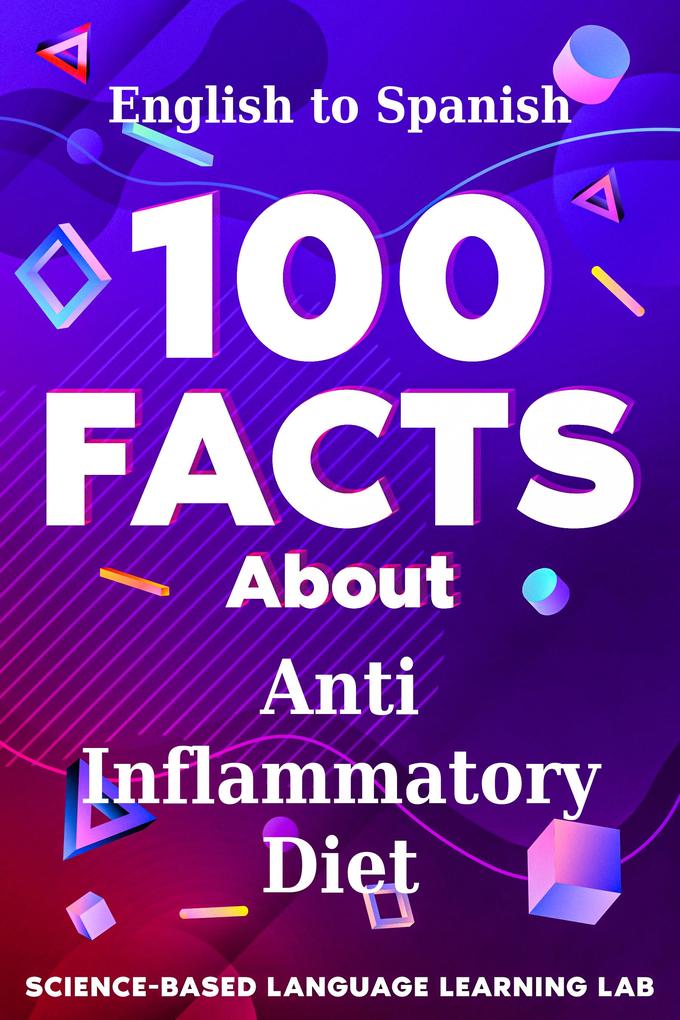 100 Facts About Anti Inflammatory Diet