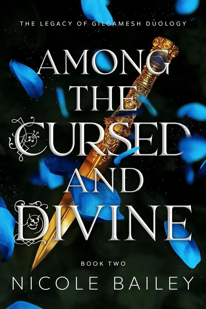 Among the Cursed and Divine (The Legacy of Gilgamesh #2)