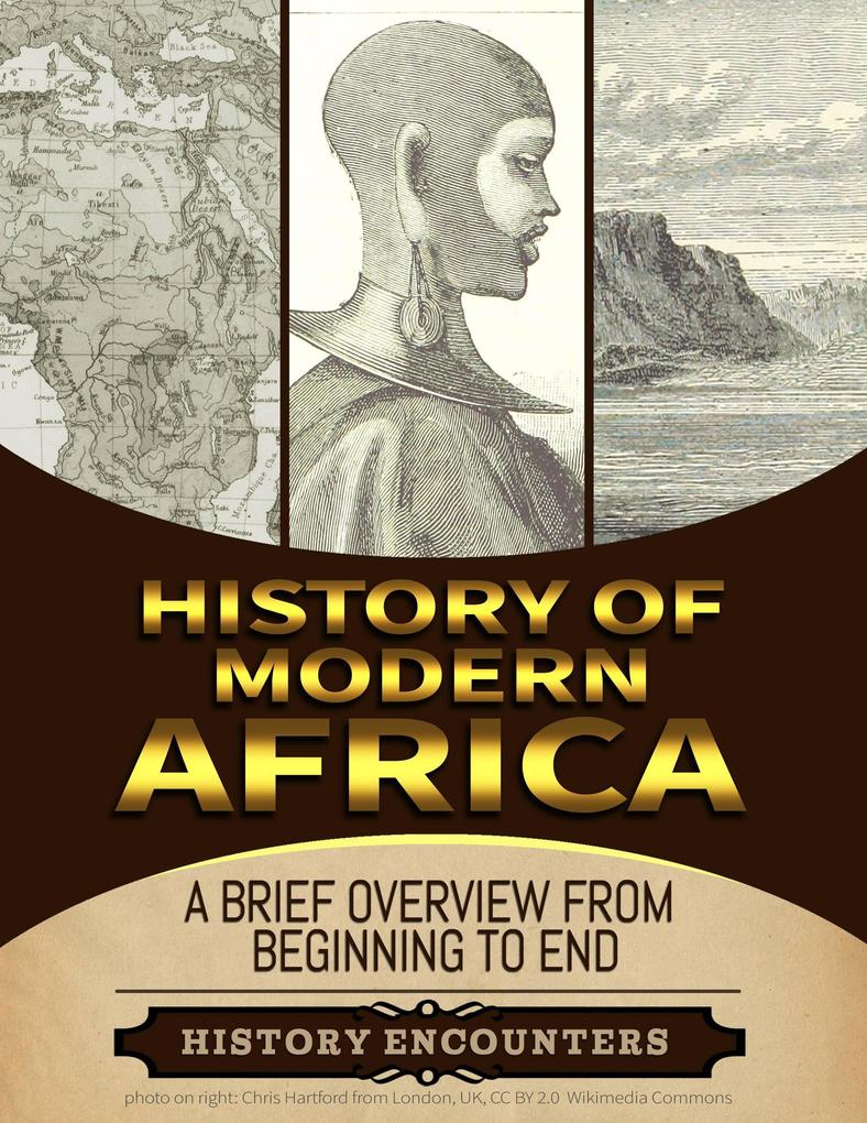Modern Africa: A Brief Overview from Beginning to the End