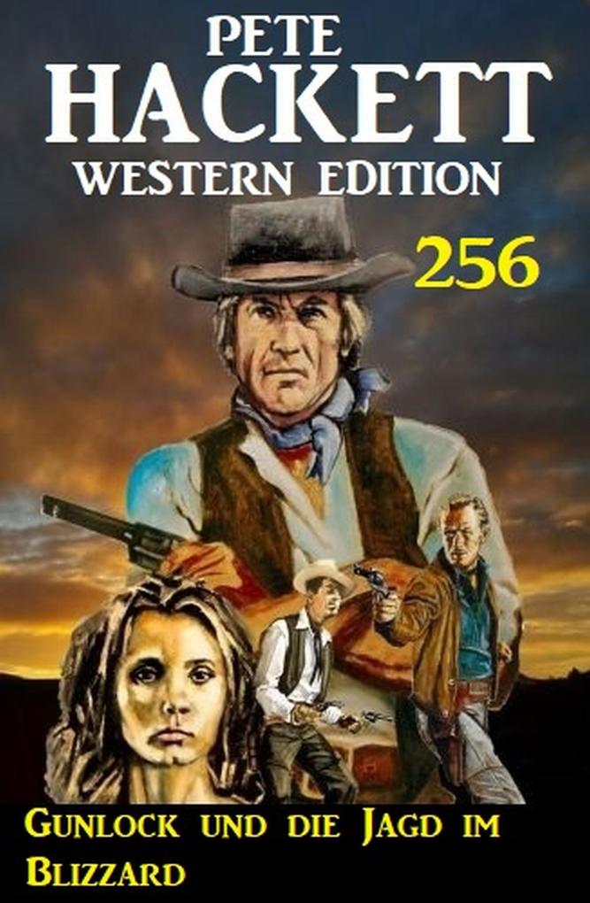 Gunlock und die Jagd im Blizzard: Pete Hackett Western Edition 256