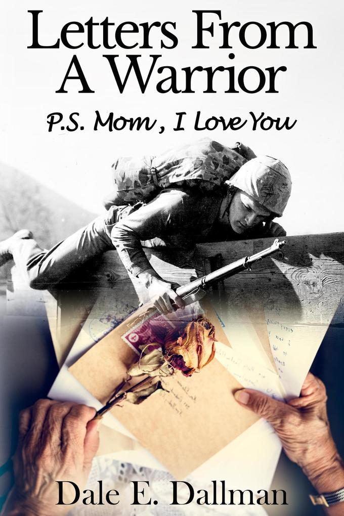Letters From A Warrior P.S. Mom I Love You