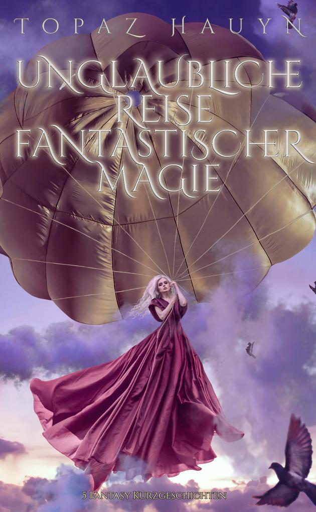 Unglaubliche Reisen fantastischer Magie